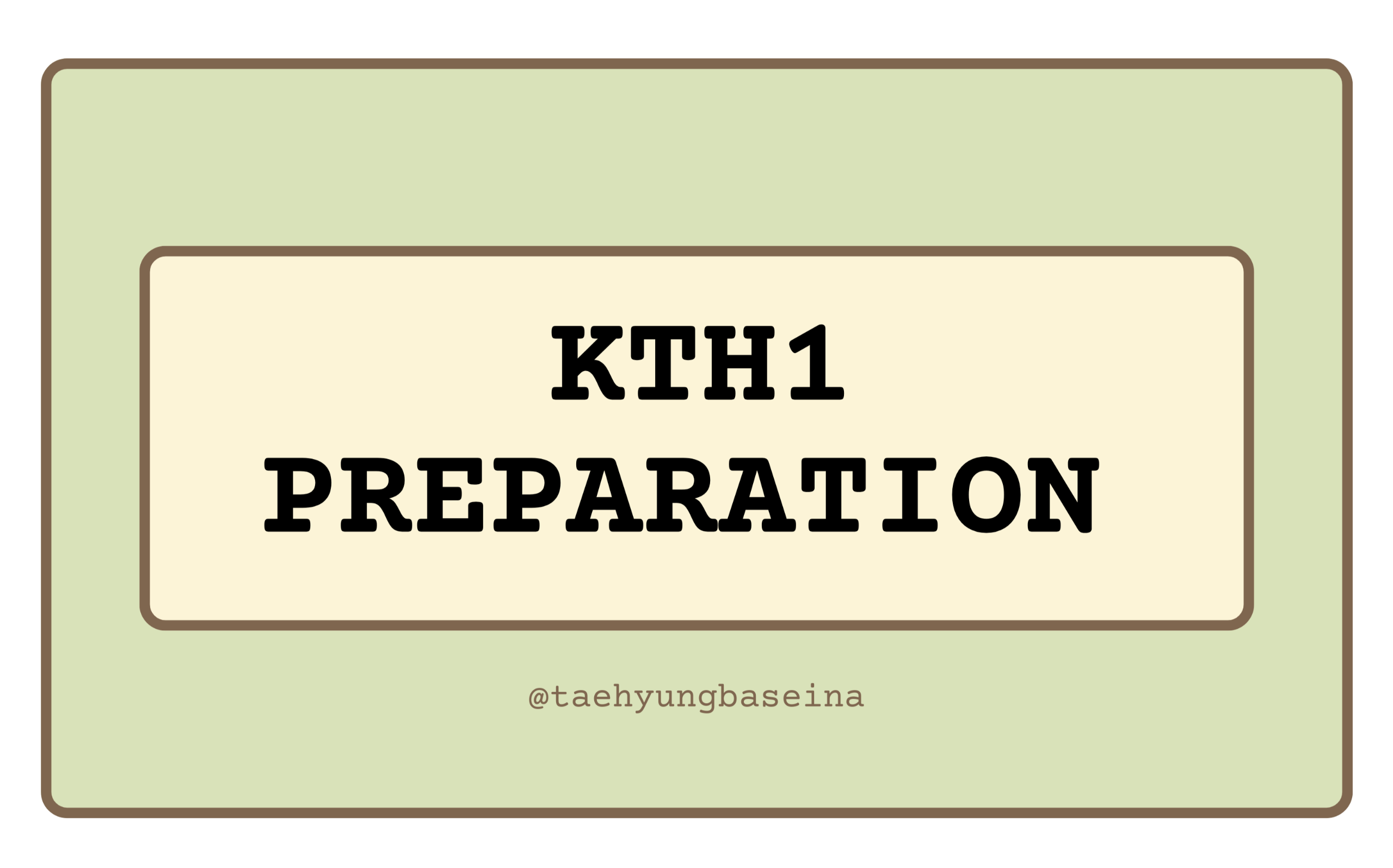 KTH1 Preparation
